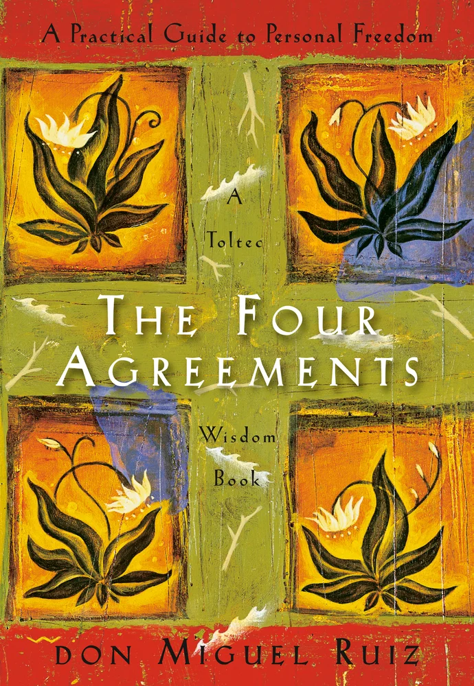 The Four Agreements A Practical Guide to Personal Freedom Don Miguel Ruiz The Four Agreements
A Practical Guide to Personal Freedom
Don Miguel Ruiz