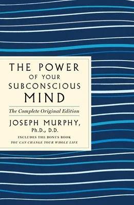 The Power of Your Subconscious Mind for Wealth and Spirituality Joseph Murphy The Power of Your Subconscious Mind for Wealth and Spirituality Joseph Murphy