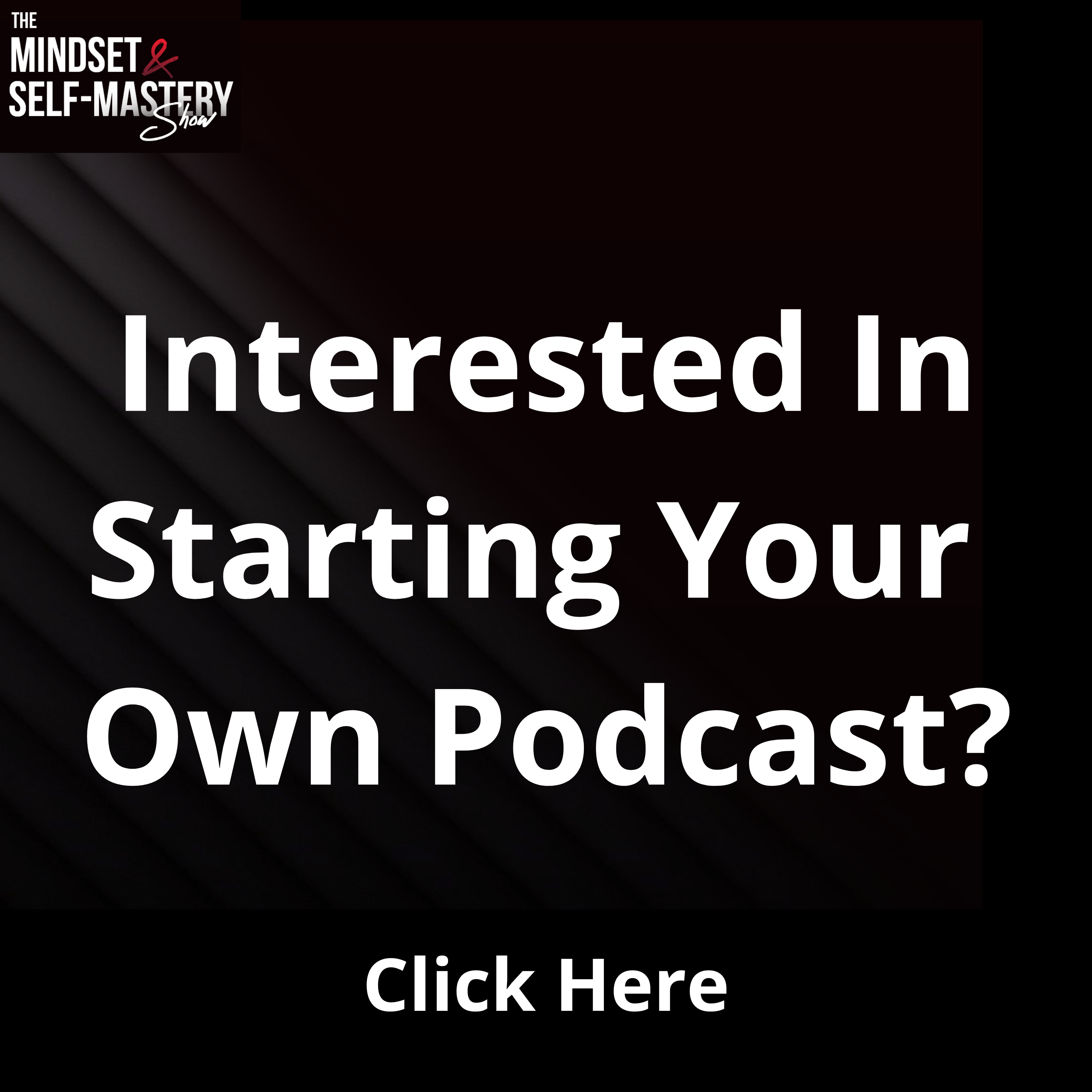 Website-Ad-Interested-in-starting-your-own-podcast.png